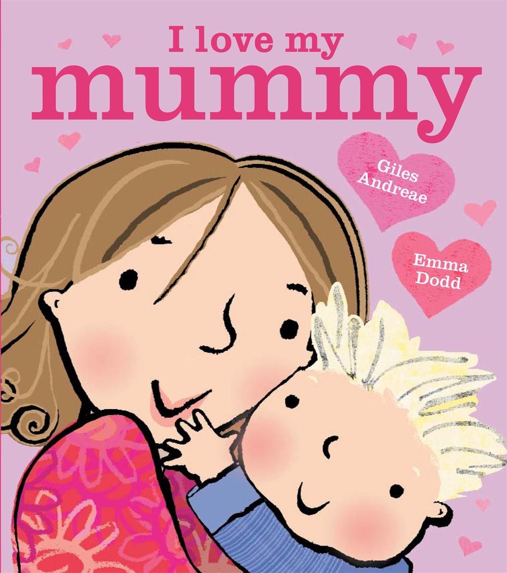 I Love My Mummy Board Book by Giles Andreae - ISBN: 9781408356616