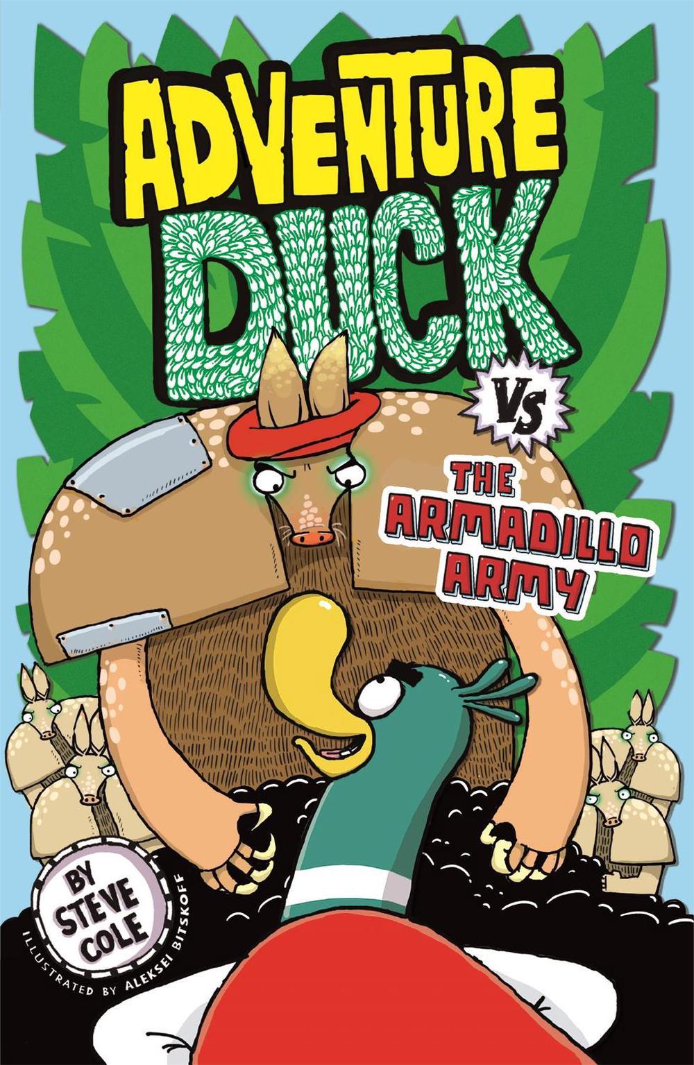 Adventure Duck vs the Armadillo Army by Steve Cole - ISBN: 9781408356852