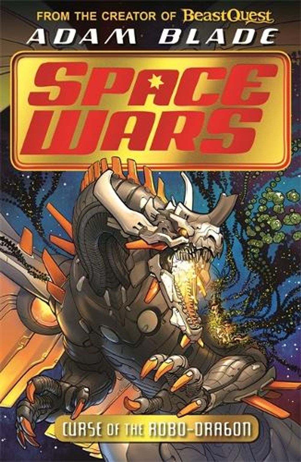Beast Quest: Space Wars: Curse of the Robo-Dragon by Adam Blade - ISBN: 9781408357897