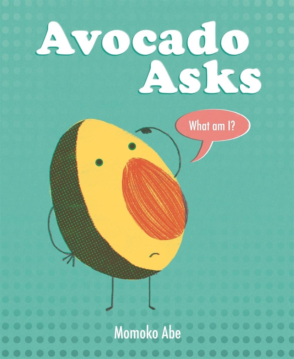 Avocado Asks by Momoko Abe - ISBN: 9781408358238