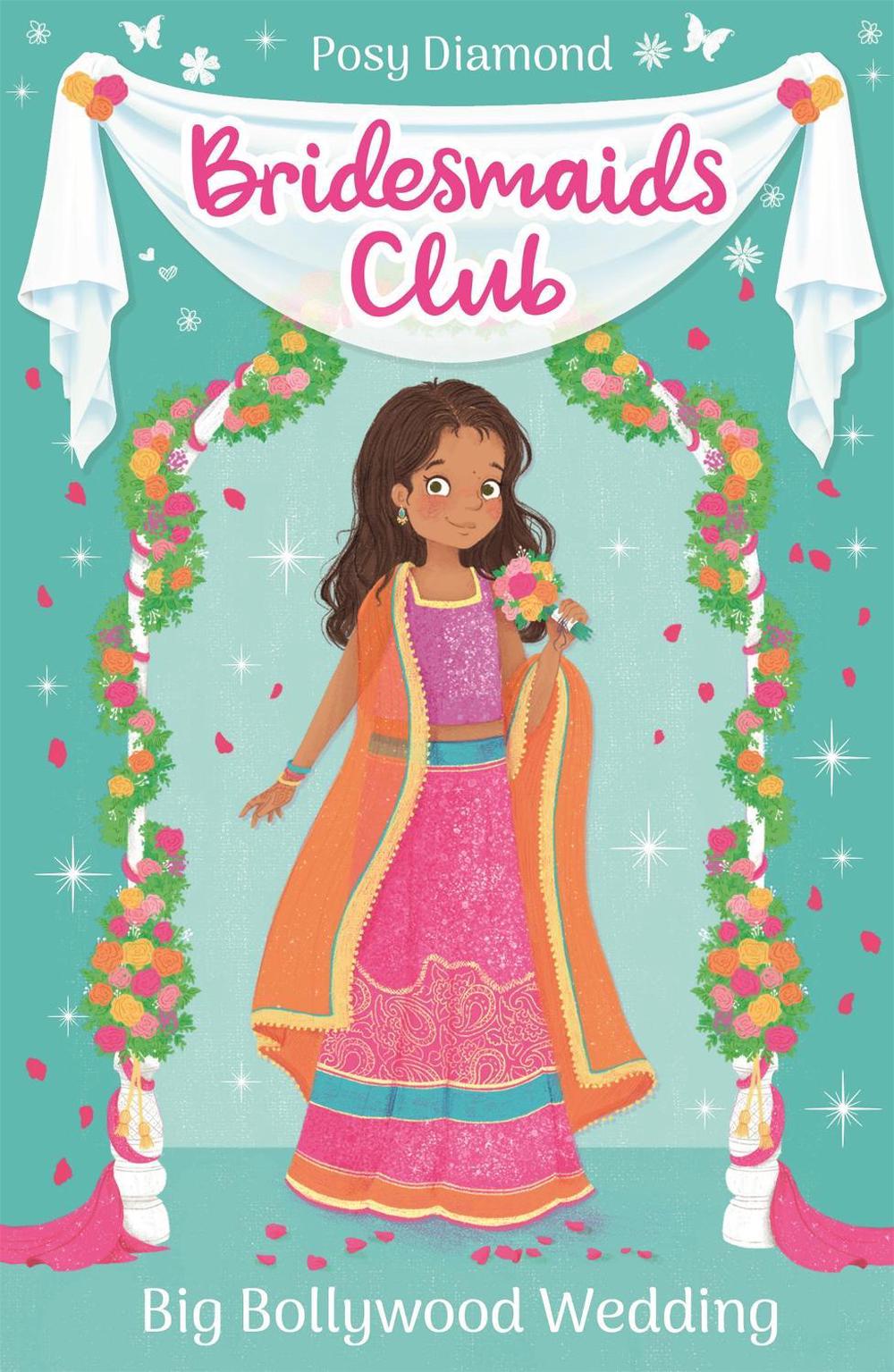 Bridesmaids Club: Big Bollywood Wedding, 9781408360941