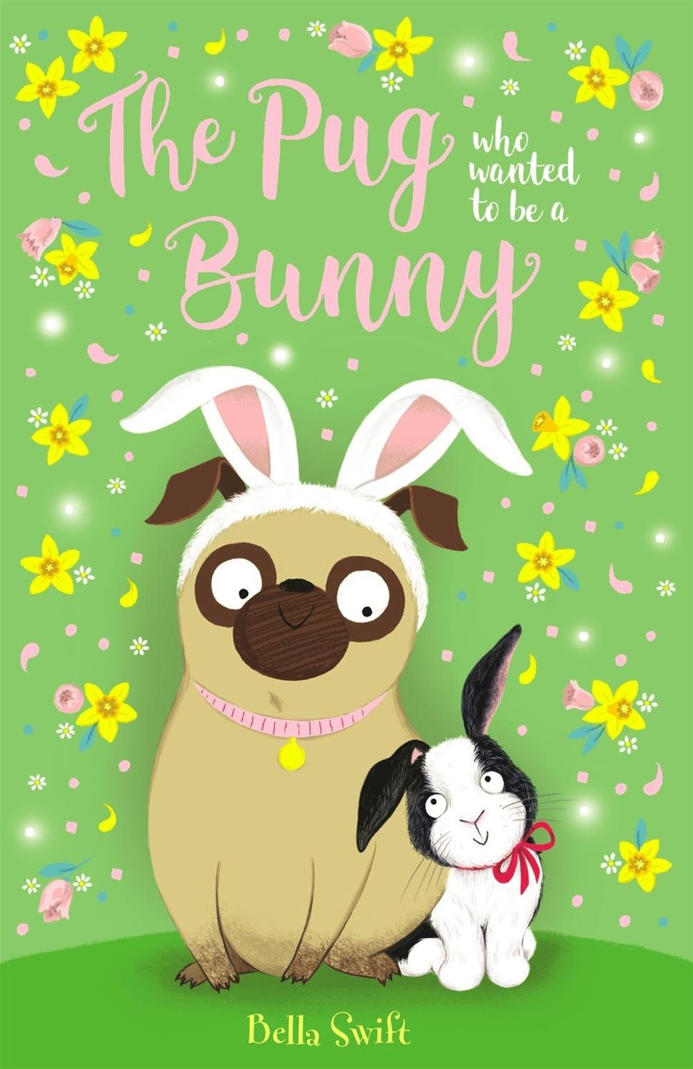 The Pug who wanted to be a Bunny by Bella Swift - ISBN: 9781408361597