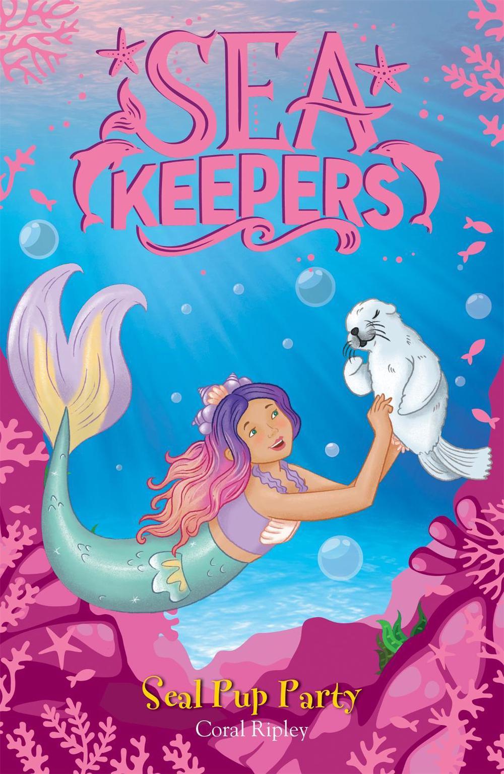 Sea Keepers: Seal Pup Party by Coral Ripley - ISBN: 9781408363805