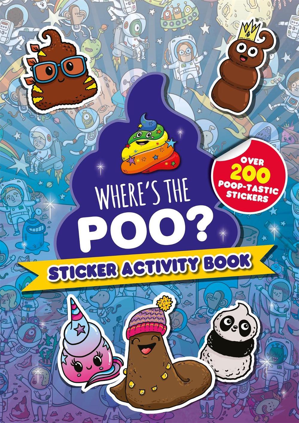 Where's the Poo? Sticker Activity Book by Alex Hunter - ISBN: 9781408364093