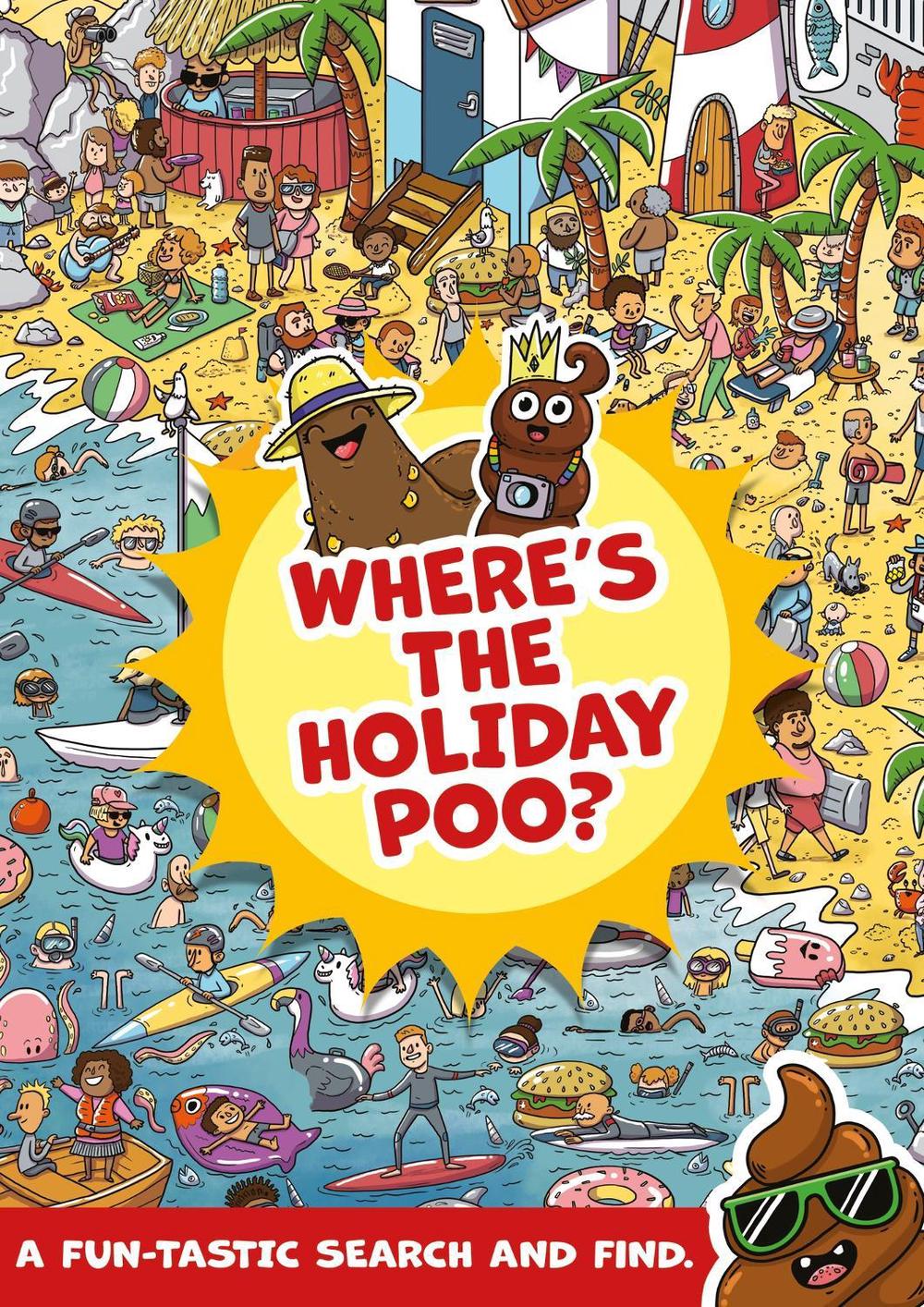 Where's the Holiday Poo? by Alex Hunter - ISBN: 9781408364390