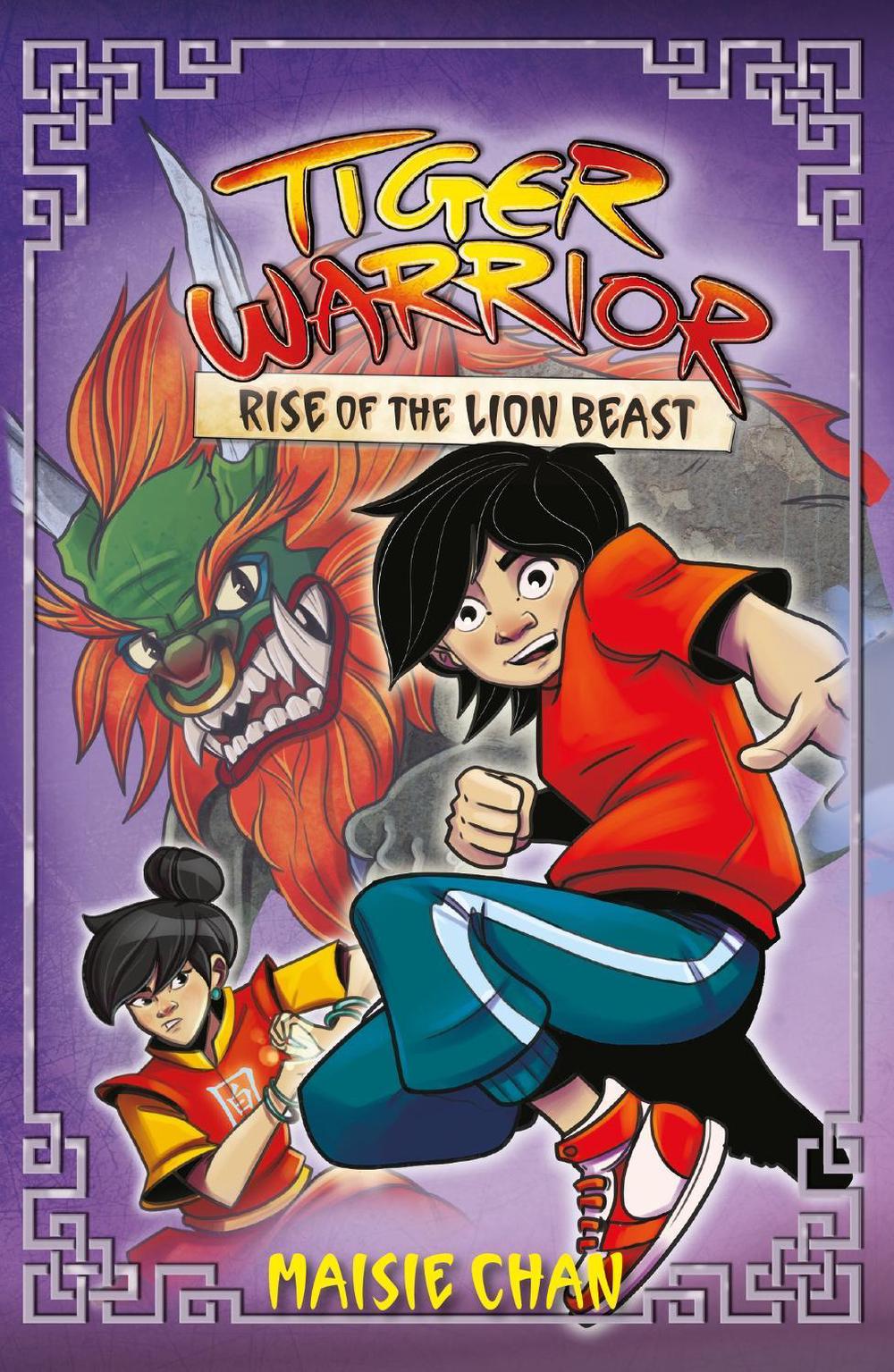 Tiger Warrior: Rise of the Lion Beast by Maisie Chan - ISBN: 9781408364949