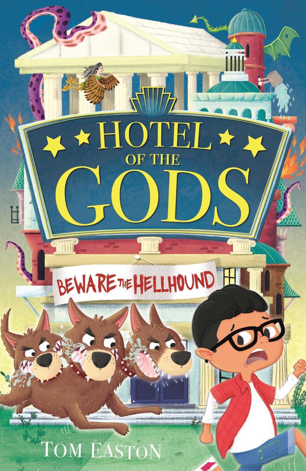 Hotel of the Gods: Beware the Hellhound by Tom Easton - ISBN: 9781408365540