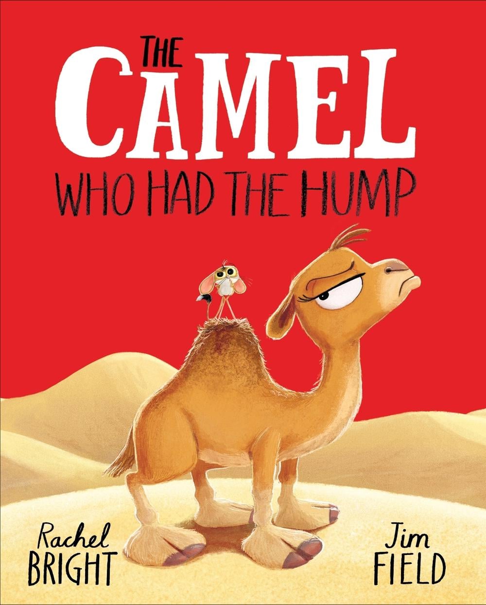 The Camel Who Had The Hump by Rachel Bright - ISBN: 9781408366417