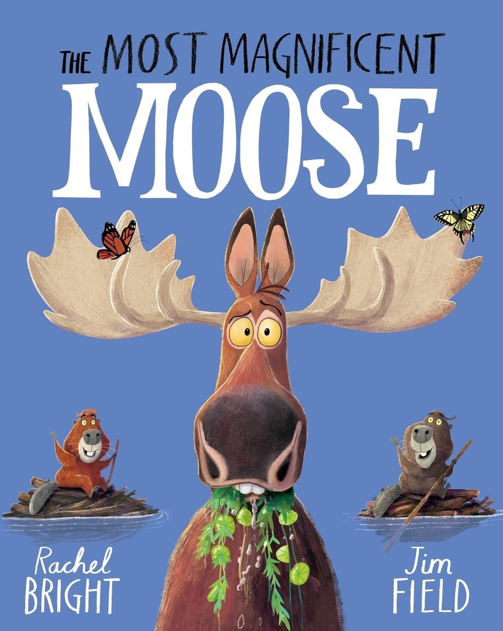 The Most Magnificent Moose by Rachel Bright - ISBN: 9781408366462
