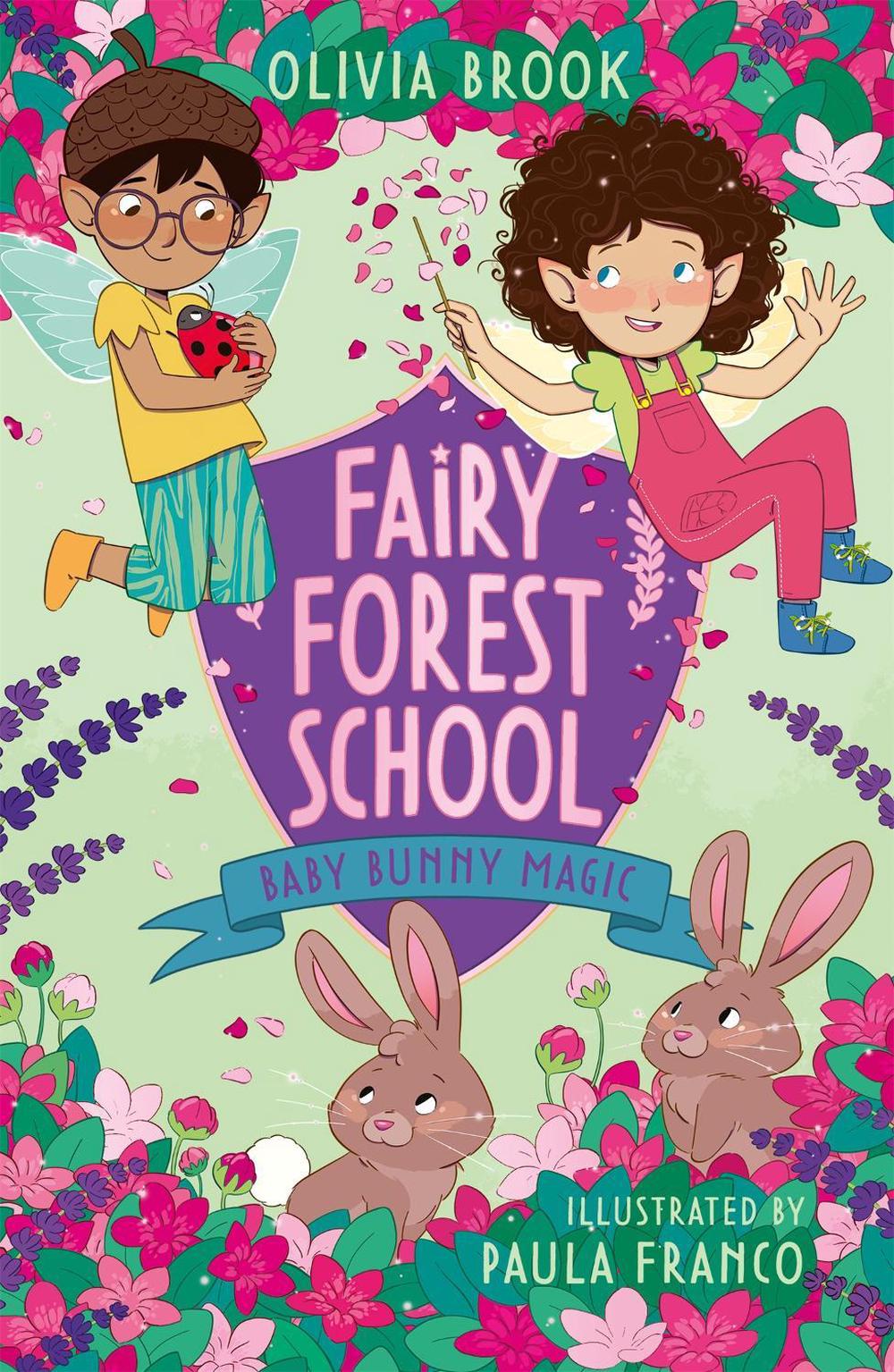 Fairy Forest School: Baby Bunny Magic, 9781408366707