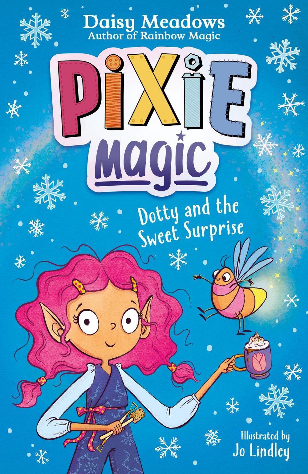 Pixie Magic: Dotty and the Sweet Surprise by Daisy Meadows - ISBN: 9781408367520