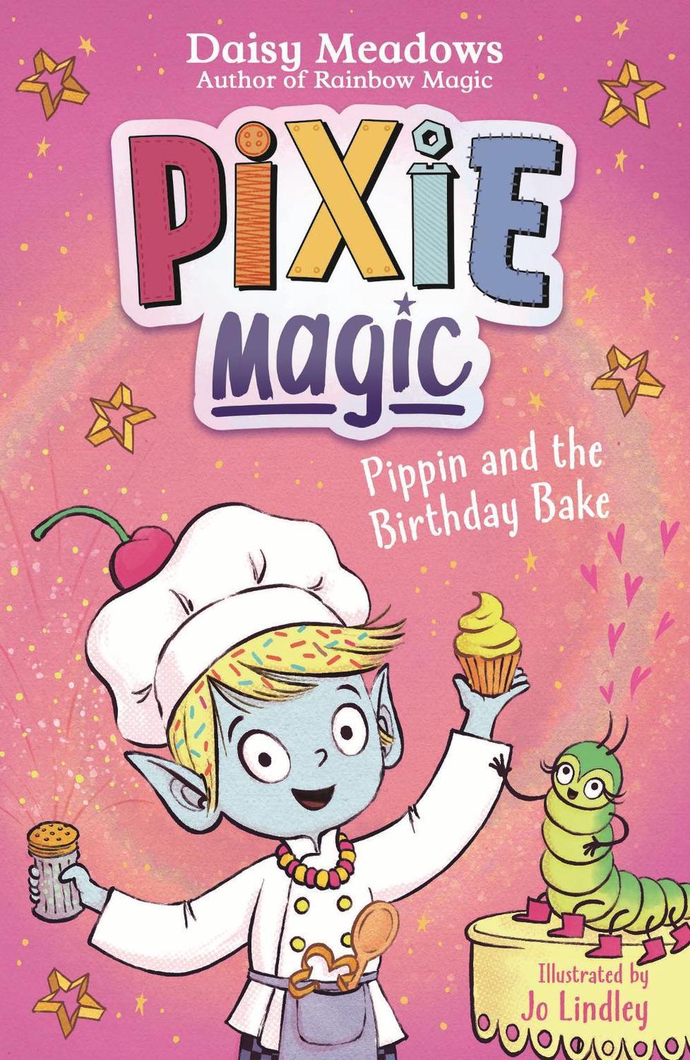 Pixie Magic: Pippin and the Birthday Bake by Daisy Meadows - ISBN: 9781408367544