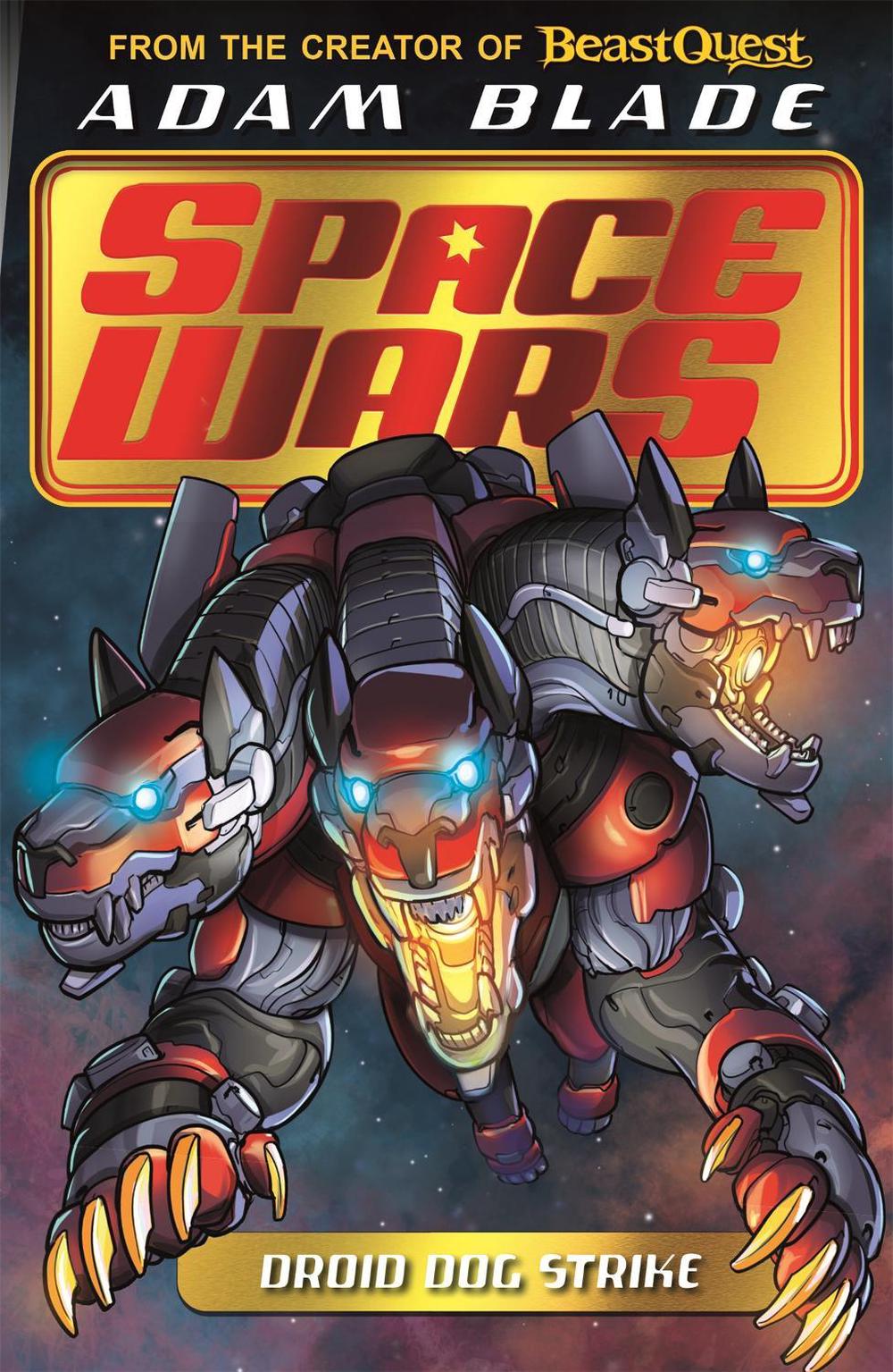 Beast Quest: Space Wars: Droid Dog Strike by Adam Blade - ISBN: 9781408368039