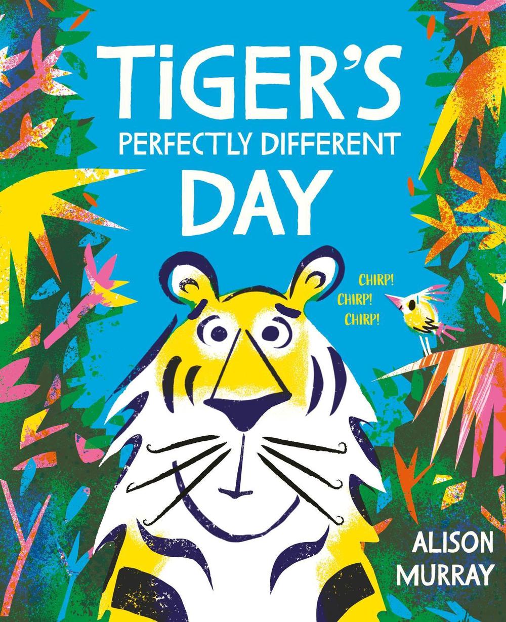 Tiger's Perfectly Different Day by Alison Murray - ISBN: 9781408369784