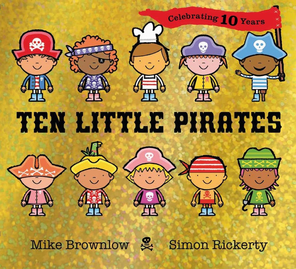 Ten Little Pirates 10th Anniversary Edition by Mike Brownlow - ISBN: 9781408369876