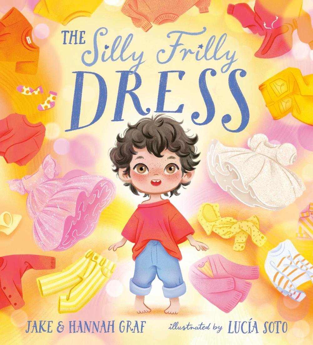 The Silly Frilly Dress by Jake Graf - ISBN: 9781408370827