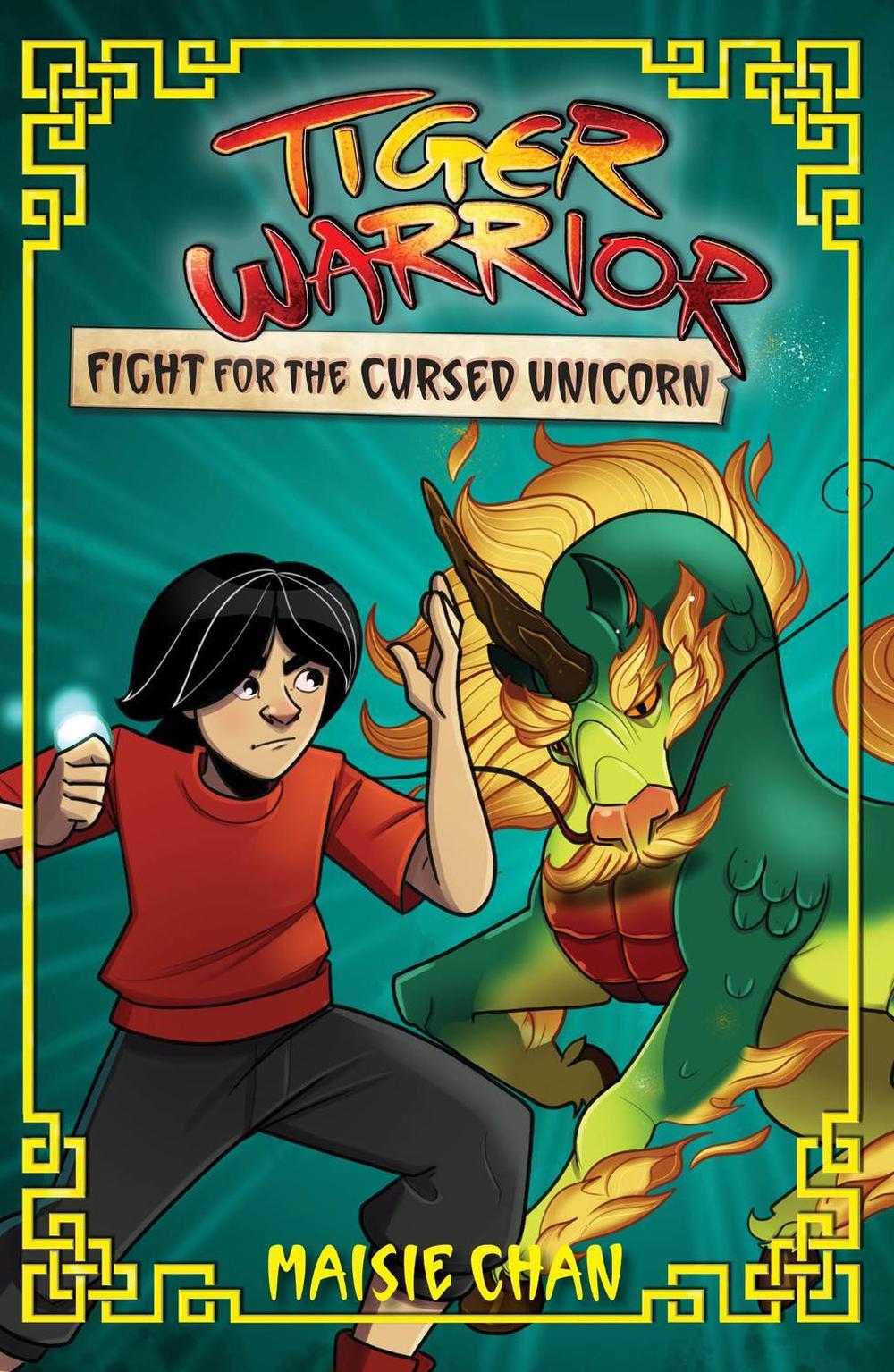 Tiger Warrior: Fight for the Cursed Unicorn by Maisie Chan - ISBN: 9781408370971