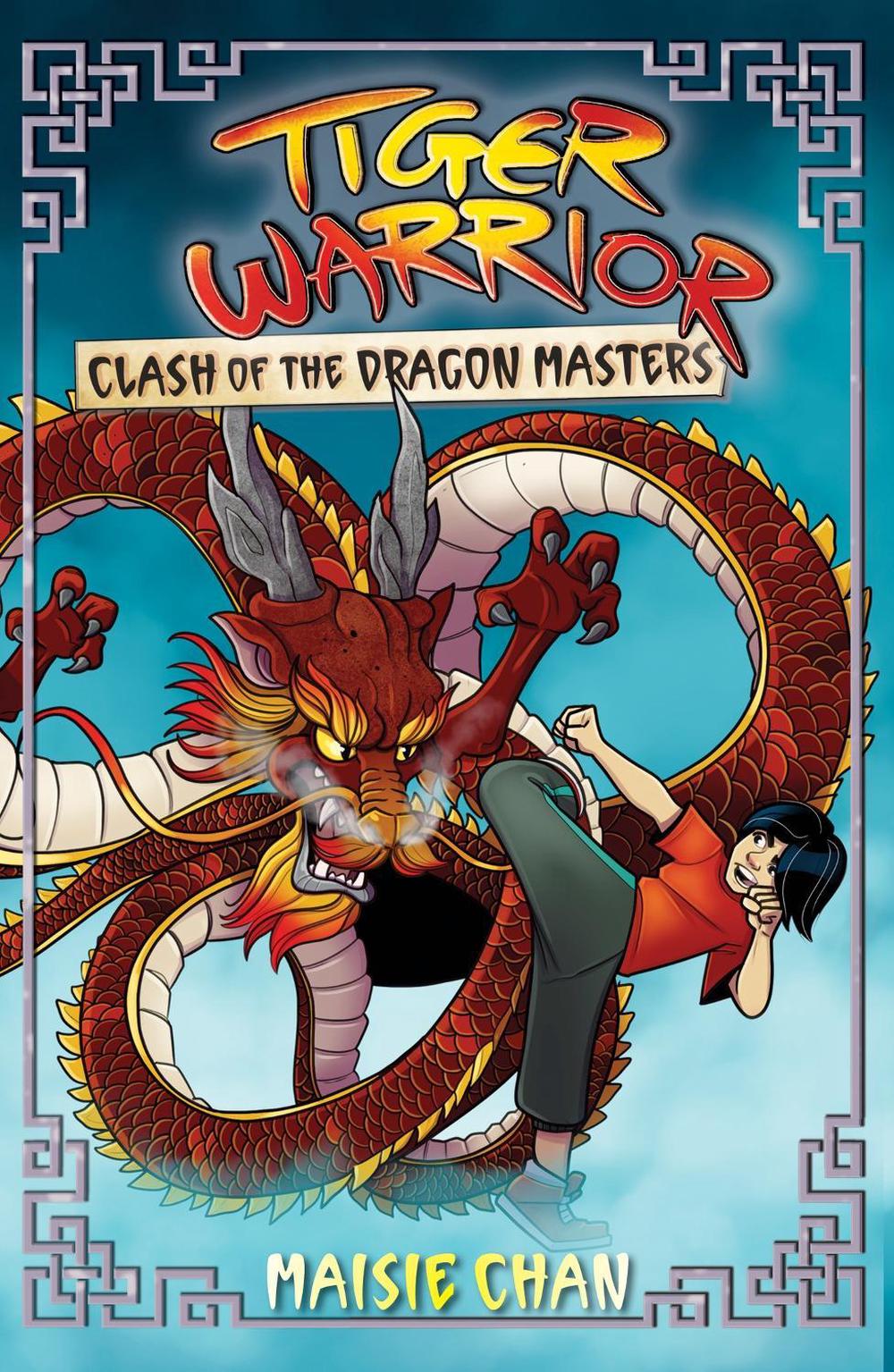 Tiger Warrior: Clash of the Dragon Masters by Maisie Chan - ISBN: 9781408371008