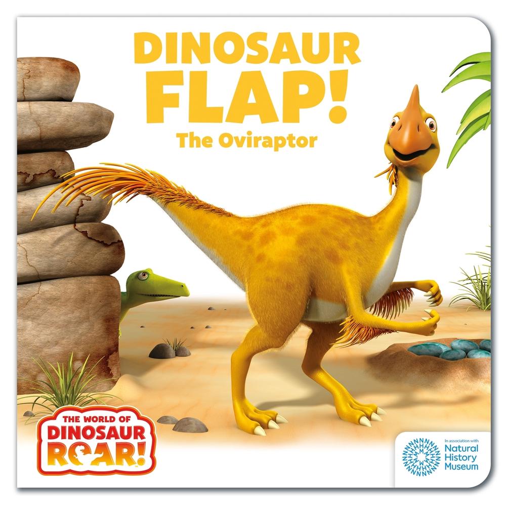 The World of Dinosaur Roar!: Dinosaur Flap! The Oviraptor: Book 6, 9781408372623