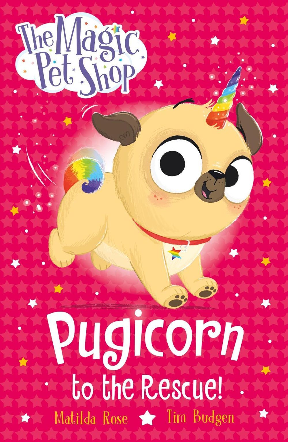 The Magic Pet Shop Stories: Pugicorn to the Rescue! by Matilda Rose - ISBN: 9781408374139