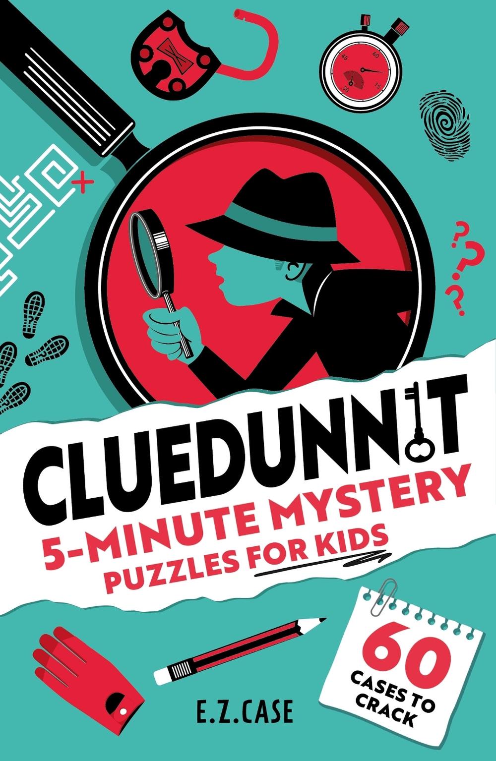 Cluedunnit: 5-Minute Mystery Puzzles for Kids by The Puzzle House - ISBN: 9781408374252
