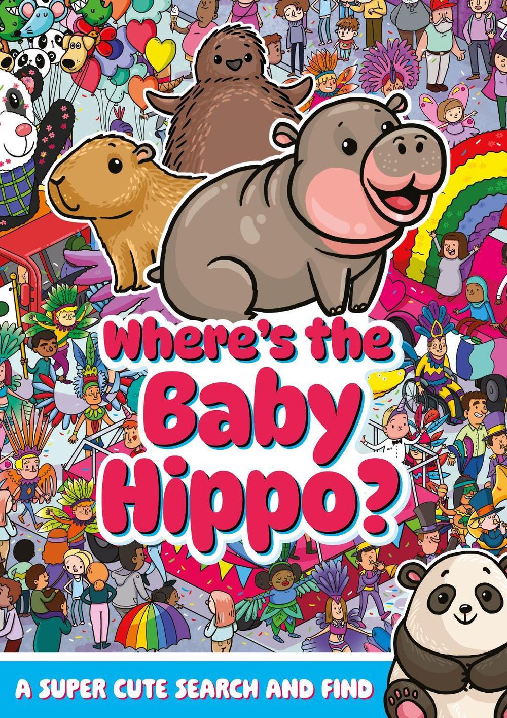 Where's the Baby Hippo? A super cute search and find by Alex Hunter - ISBN: 9781408375457