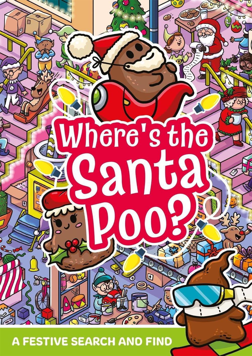 Where's the Santa Poo? by Alex Hunter - ISBN: 9781408376522