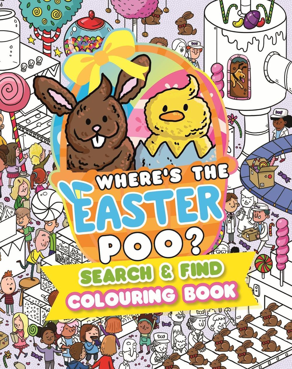 Where’s the Easter Poo? Search and Find Colouring Book by Alex Hunter - ISBN: 9781408376904