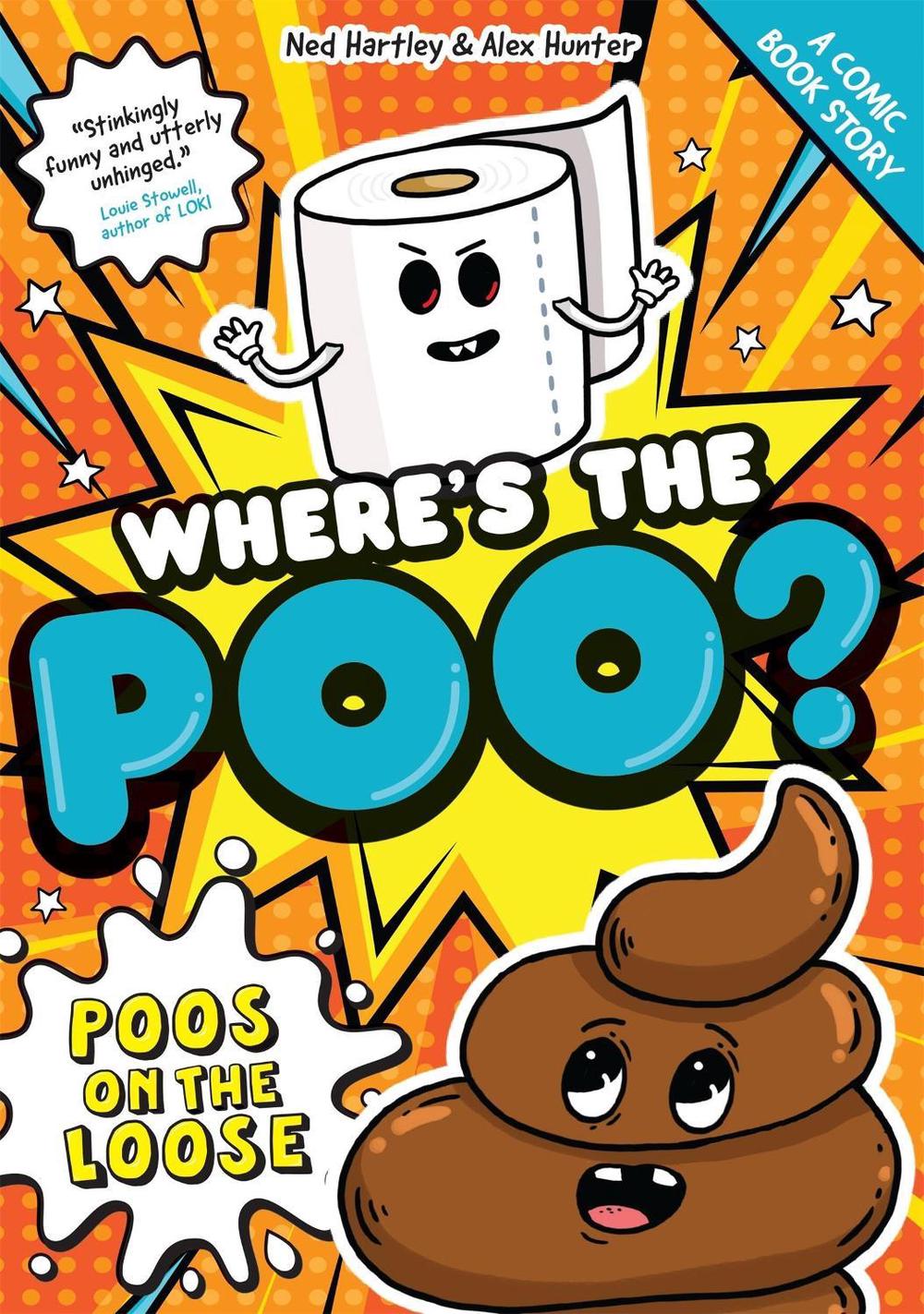 Where's the Poo? - A Comic Book Story: Poos on the Loose by Alex Hunter - ISBN: 9781408377819