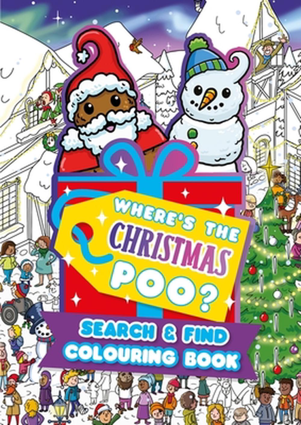 Where's the Christmas Poo? A Search and Find Colouring Book by Alex Hunter - ISBN: 9781408378588