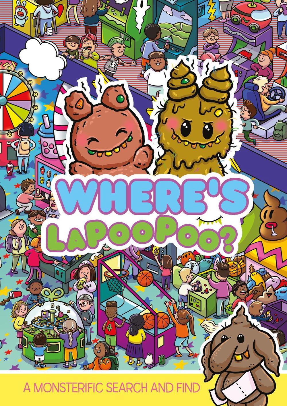 Where's LaPooPoo? A Monsterific Search and Find by Alex Hunter - ISBN: 9781408379035
