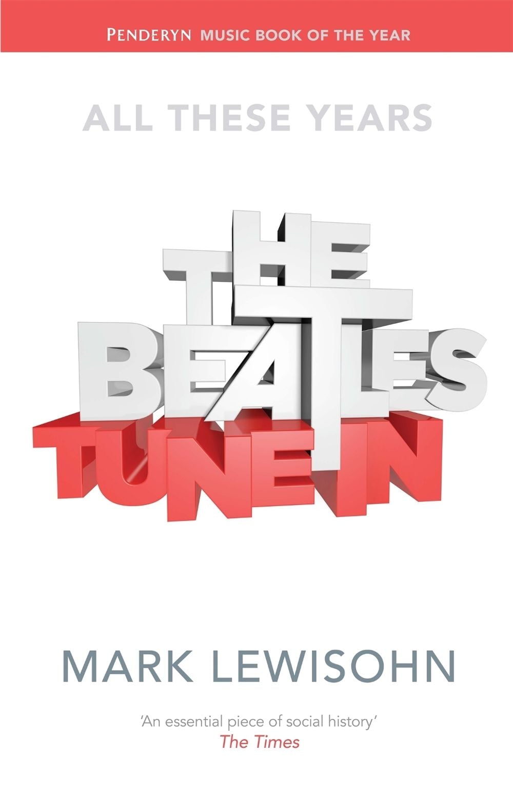 The Beatles - All These Years by Mark Lewisohn - ISBN: 9781408705759