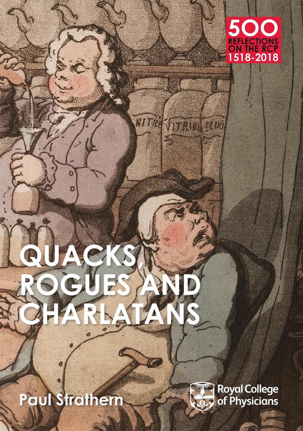 Quacks, Rogues and Charlatans of the RCP by Mr Paul Strathern - ISBN: 9781408706268
