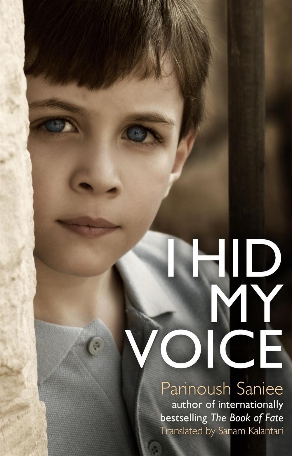 I Hid My Voice by Parinoush Saniee - ISBN: 9781408707500
