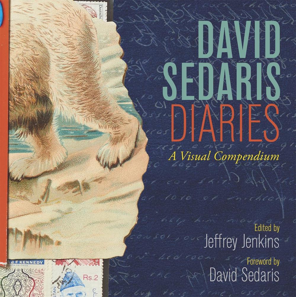 David Sedaris Diaries: a Visual Compendium by David Sedaris - ISBN: 9781408708972