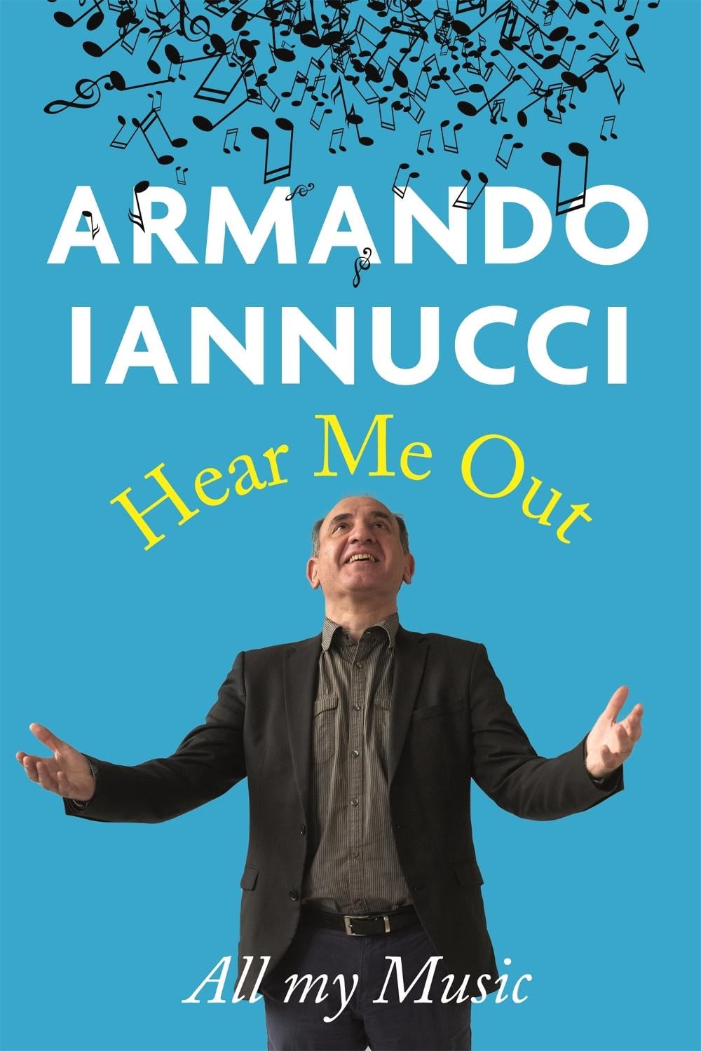 Hear Me Out by Armando Iannucci - ISBN: 9781408709887