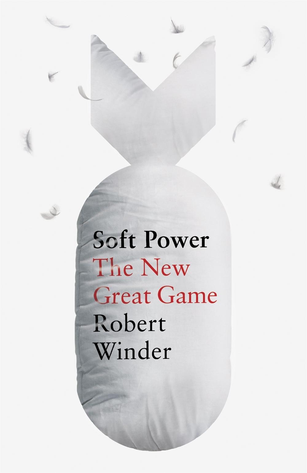 Soft Power by Robert Winder - ISBN: 9781408711460