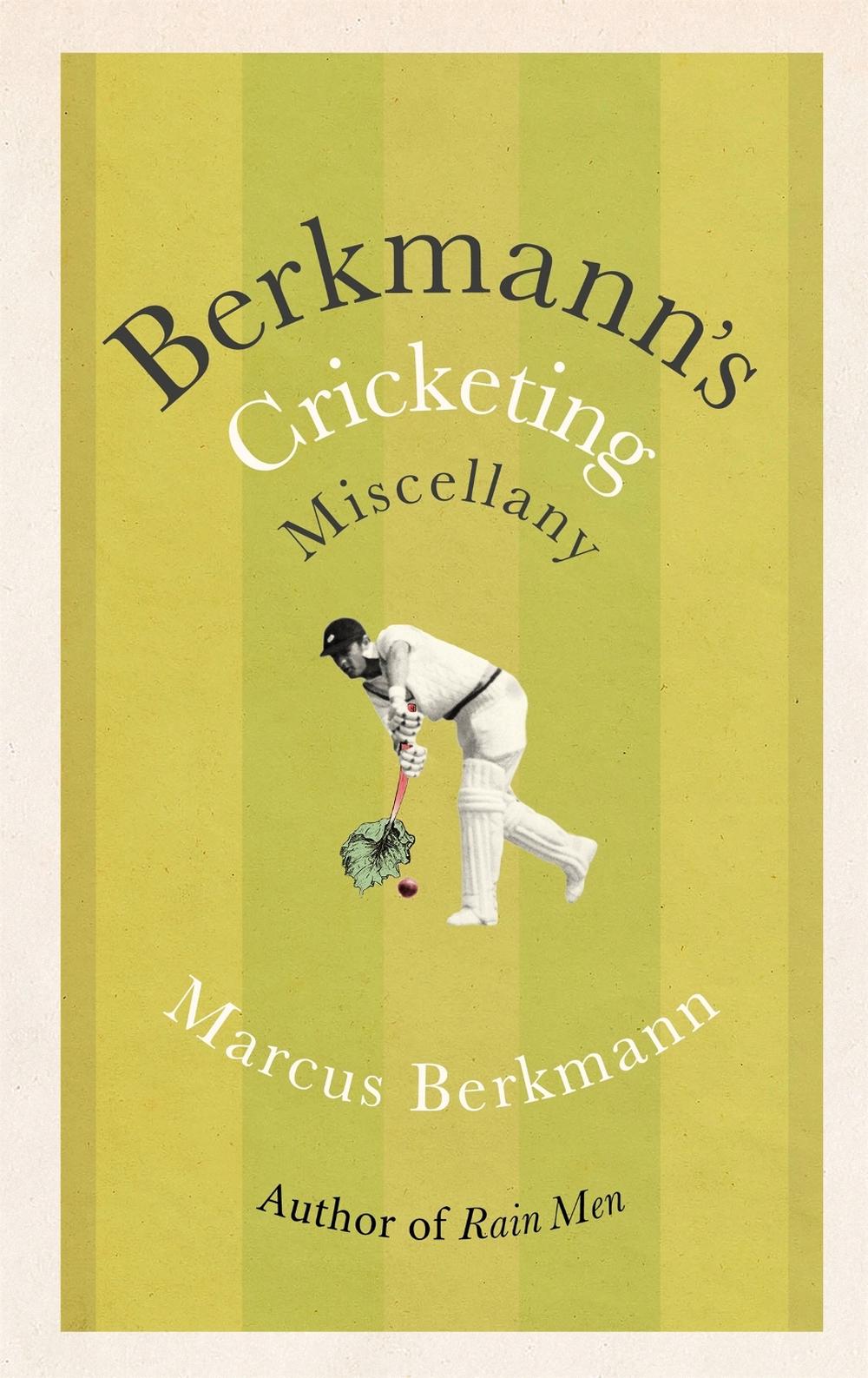 Berkmann's Cricketing Miscellany by Marcus Berkmann - ISBN: 9781408711767