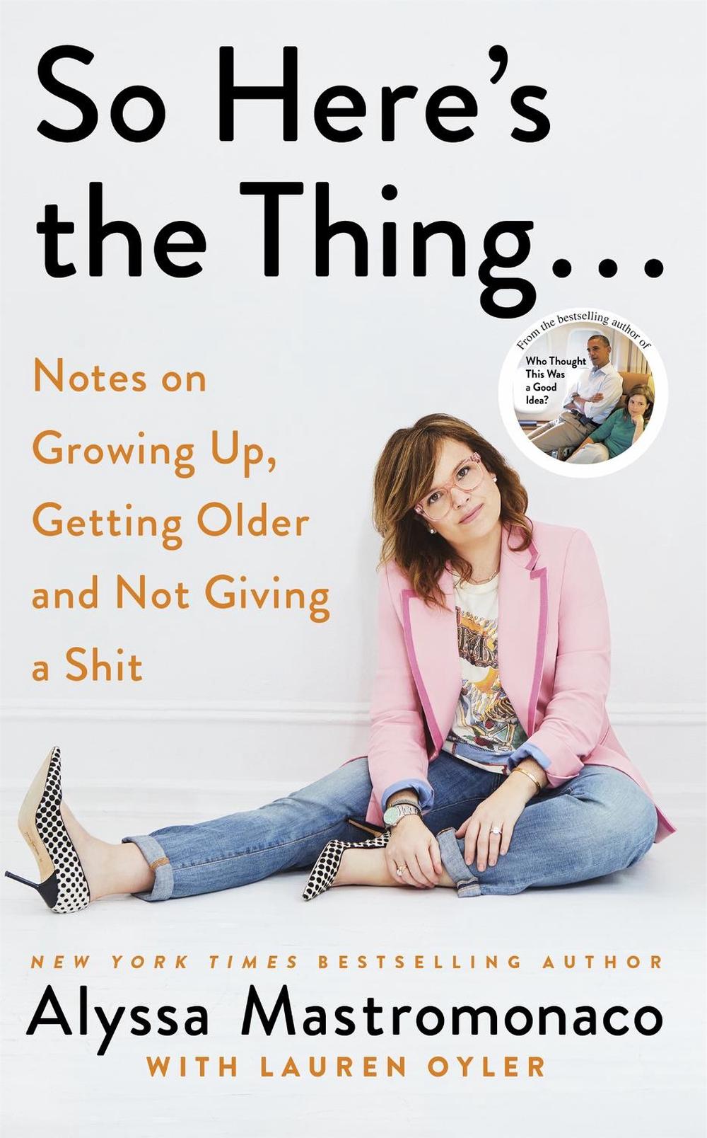 So Here's the Thing by Alyssa Mastromonaco - ISBN: 9781408712627