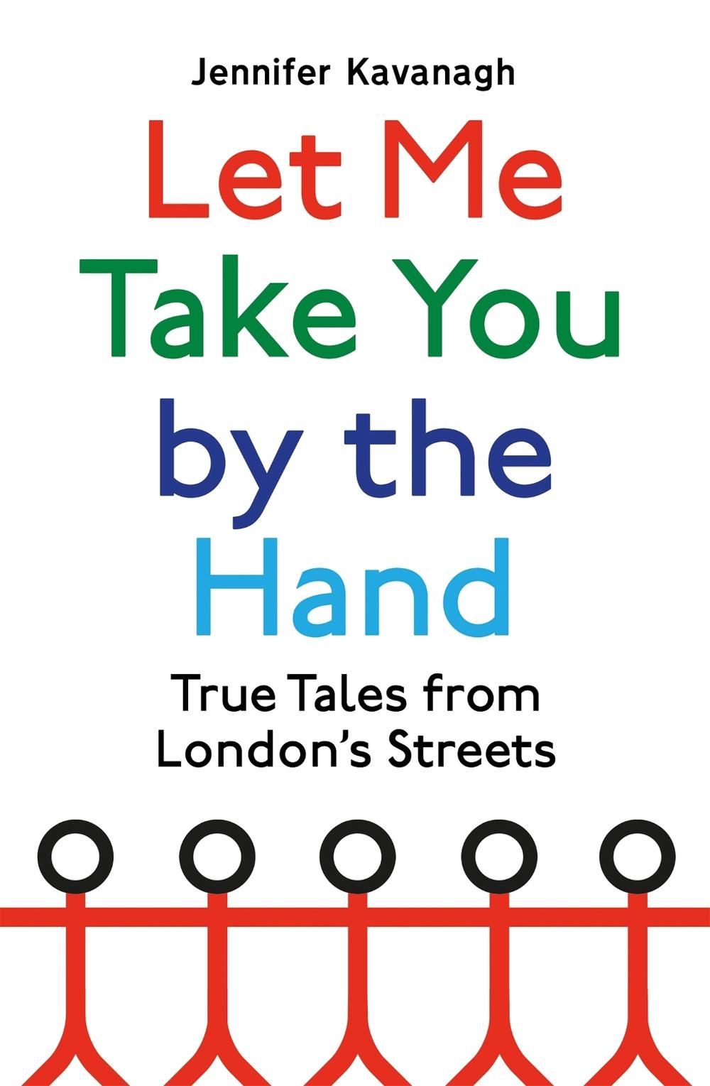 Let Me Take You by the Hand by Jennifer Kavanagh - ISBN: 9781408713143