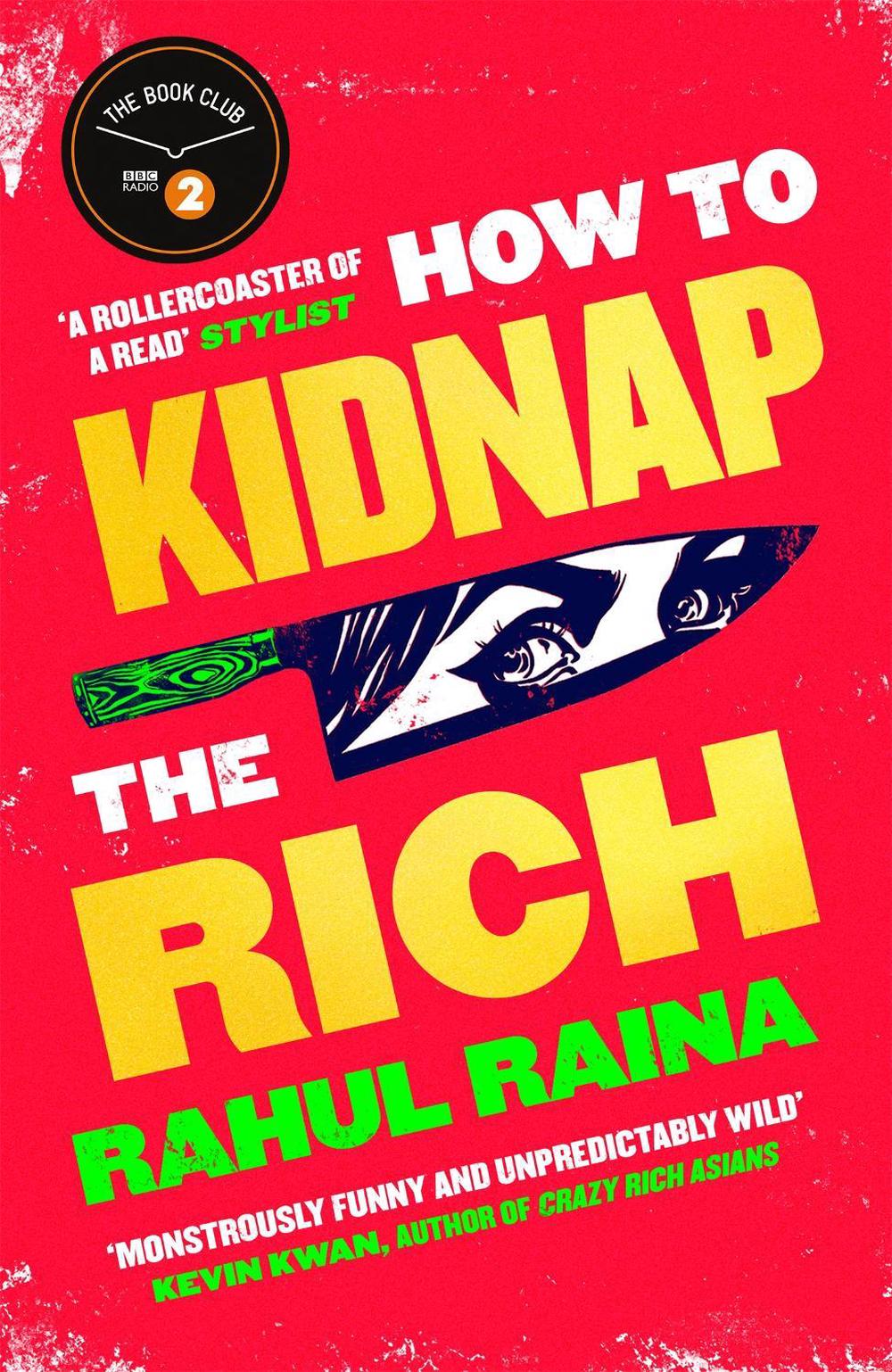 How to Kidnap the Rich by Rahul Raina - ISBN: 9781408713334