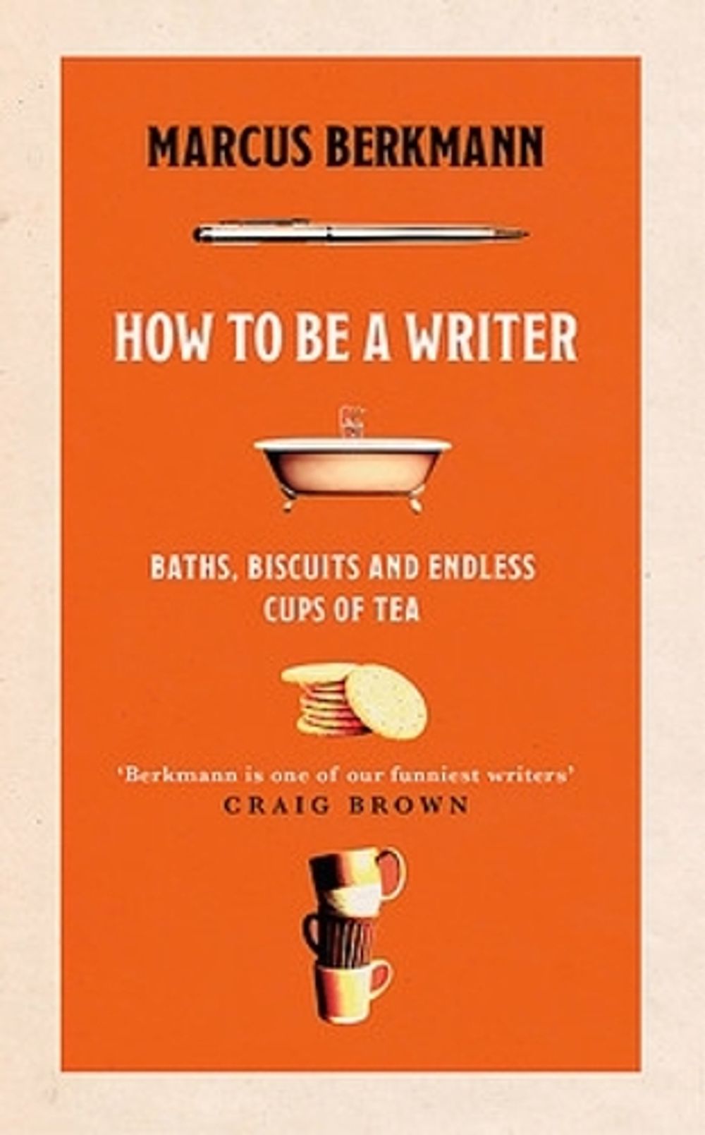 How to Be a Writer by Marcus Berkmann - ISBN: 9781408713839