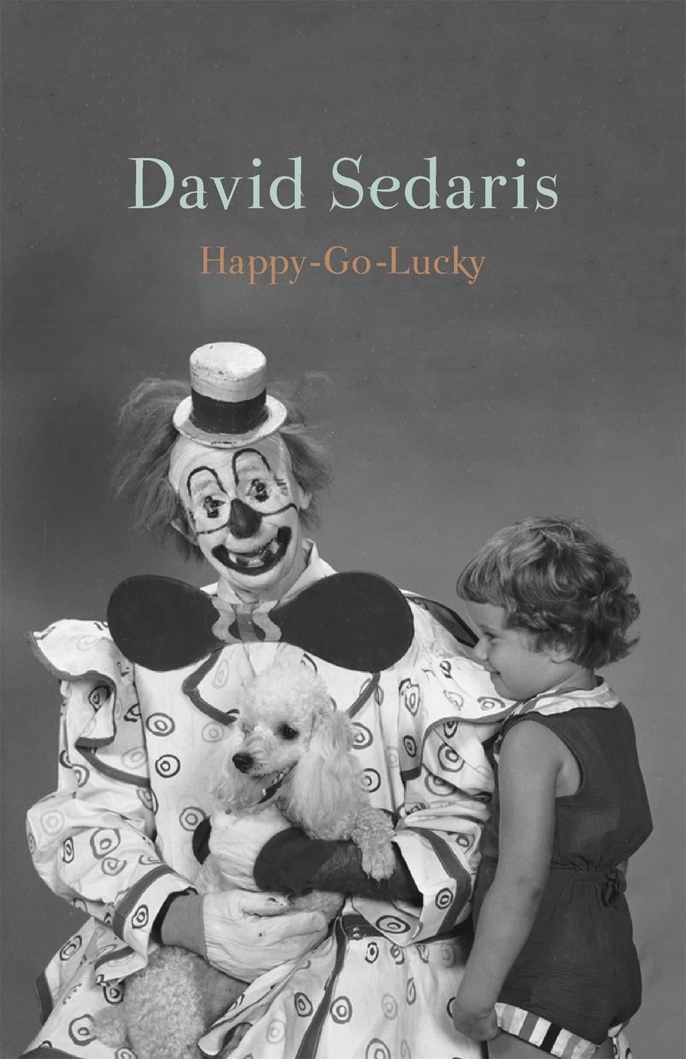 Happy-Go-Lucky by David Sedaris - ISBN: 9781408714119