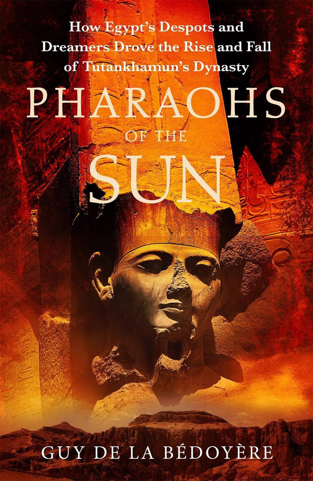 Pharaohs of the Sun by Guy de la Bédoyère - ISBN: 9781408714256