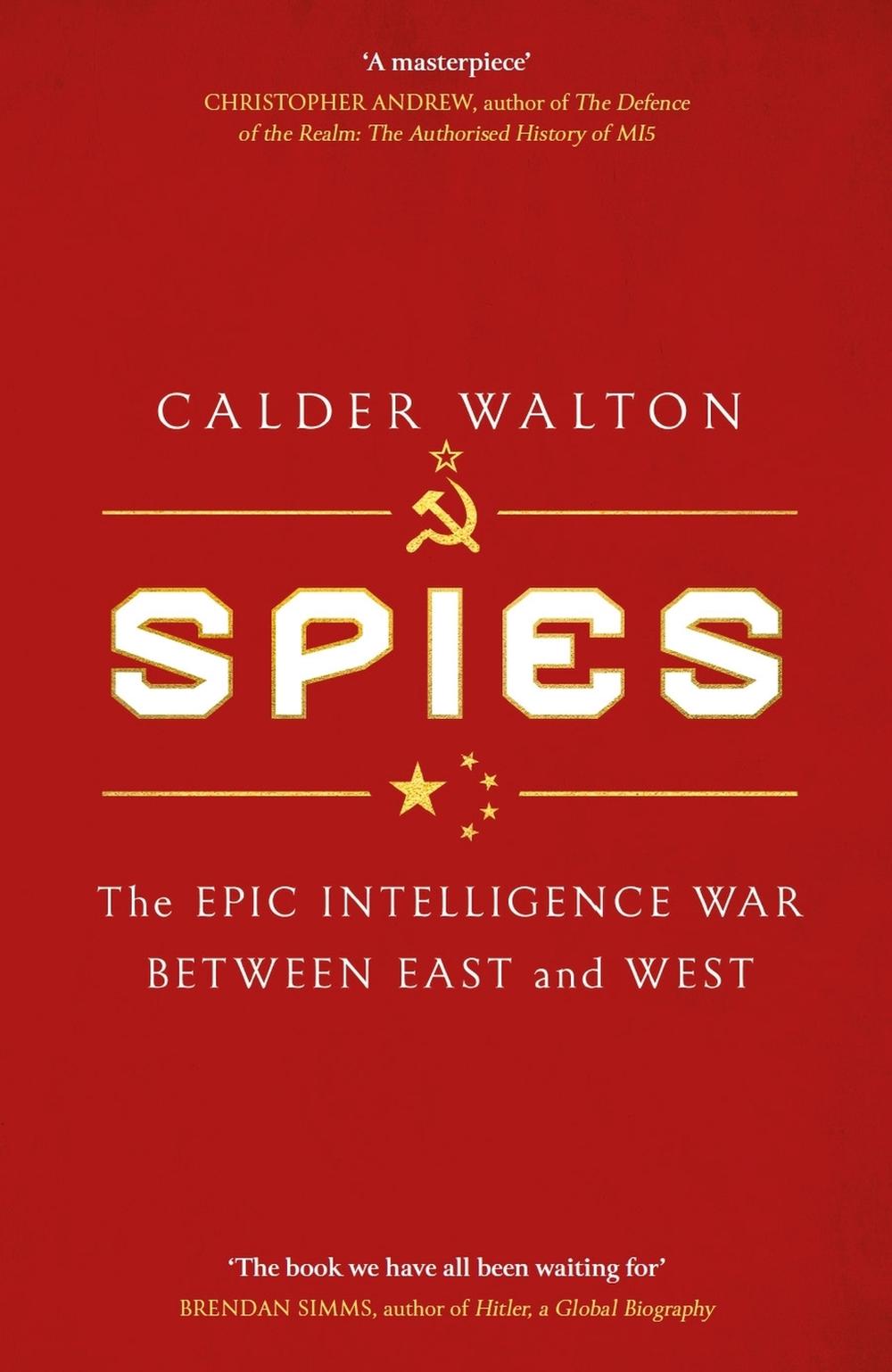Spies by Calder Walton - ISBN: 9781408714942