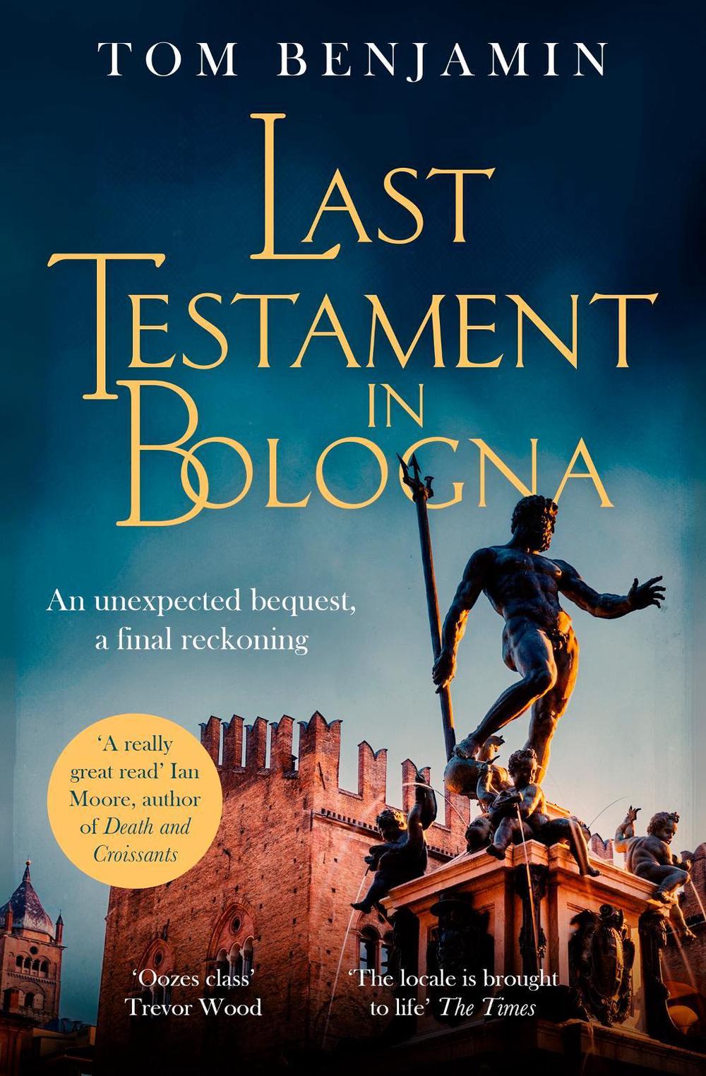 Last Testament in Bologna by Tom Benjamin - ISBN: 9781408715550