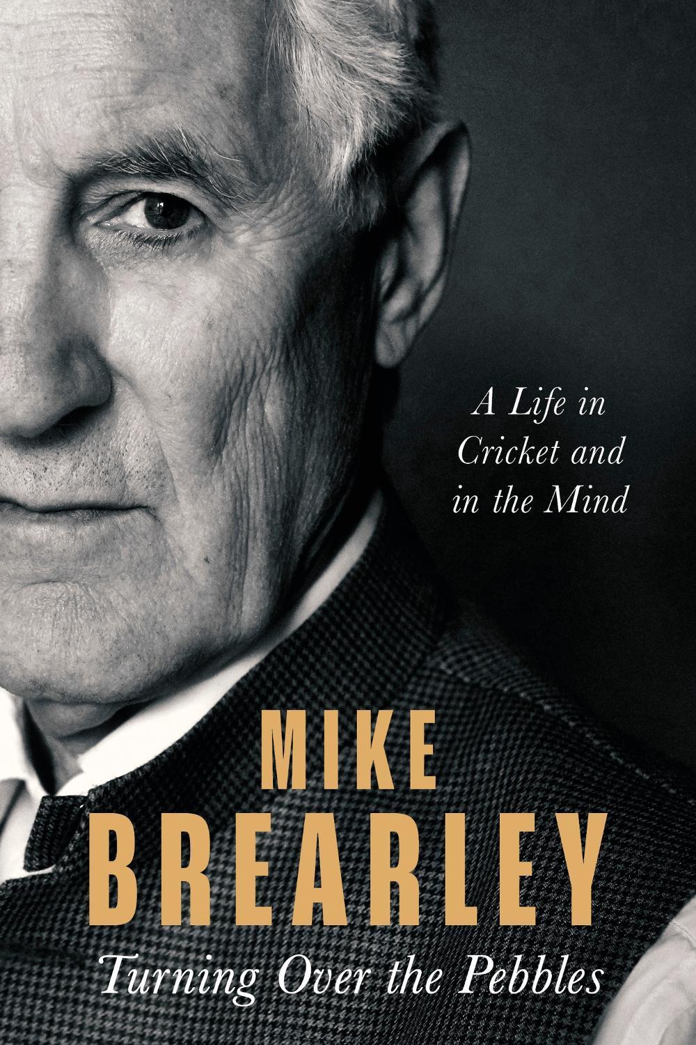 Turning Over the Pebbles by Mike Brearley - ISBN: 9781408715963