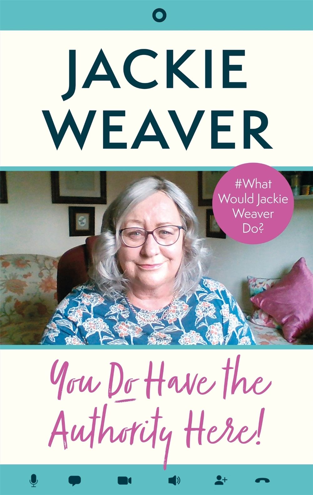 You Do Have the Authority Here! by Jackie Weaver - ISBN: 9781408716021