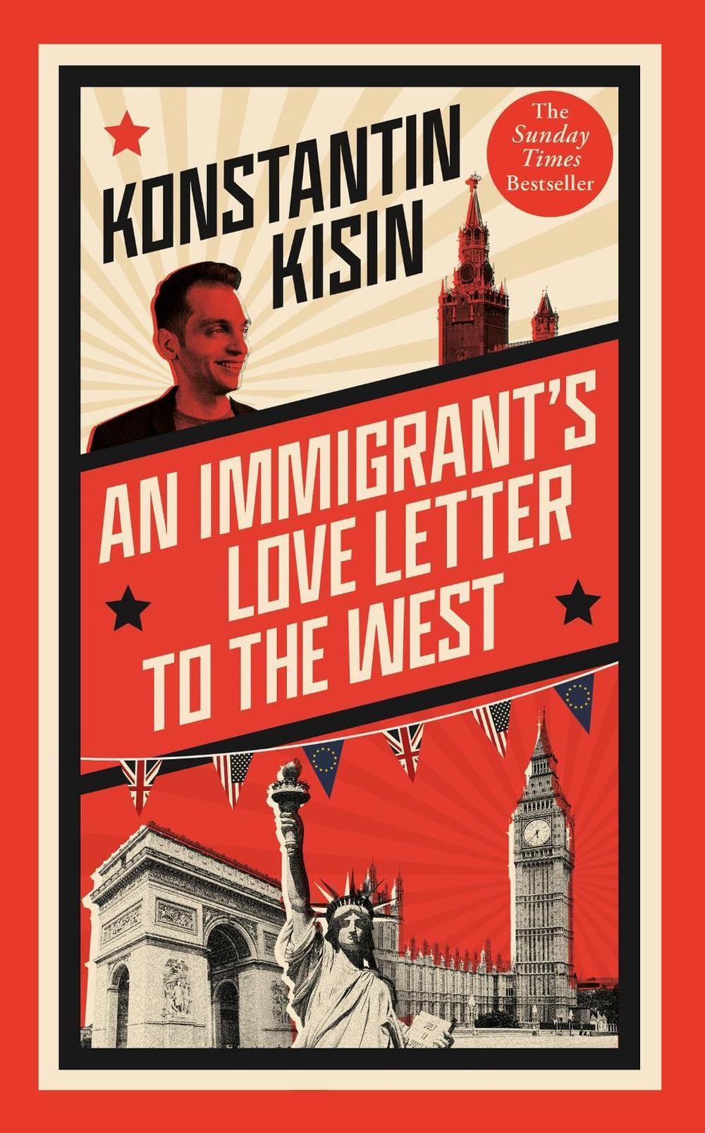 An Immigrant's Love Letter to the West by Konstantin Kisin - ISBN: 9781408716052