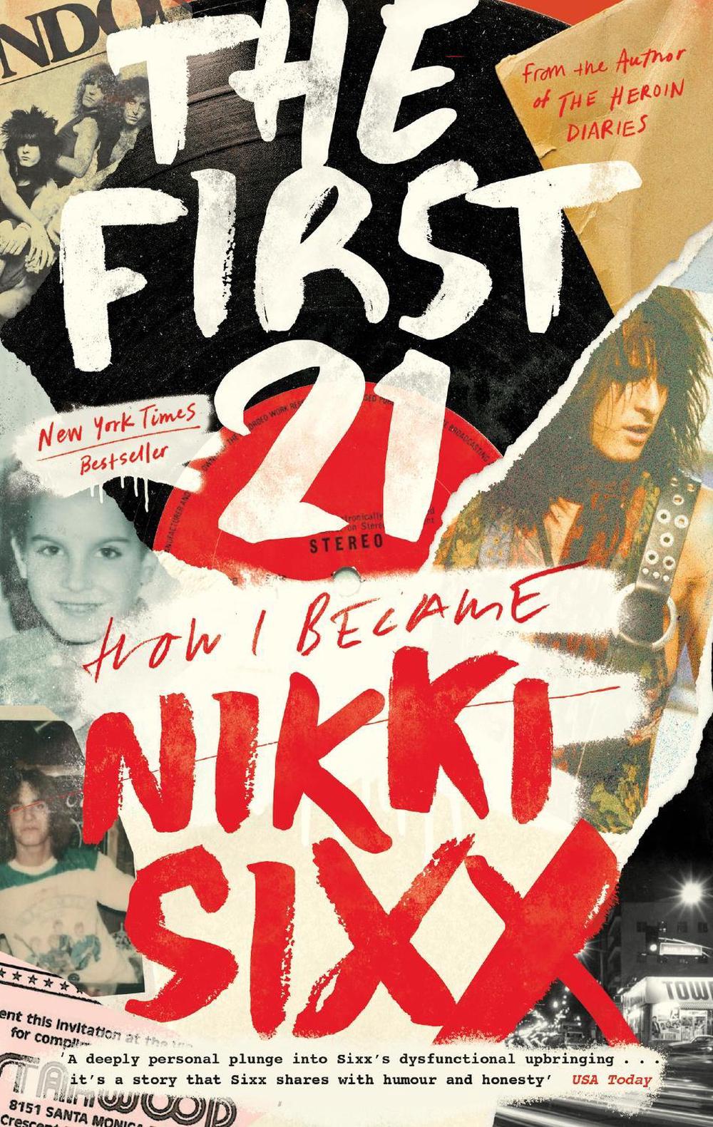 The First 21 by Nikki Sixx - ISBN: 9781408716137
